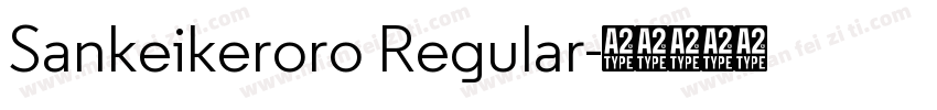 Sankeikeroro Regular字体转换